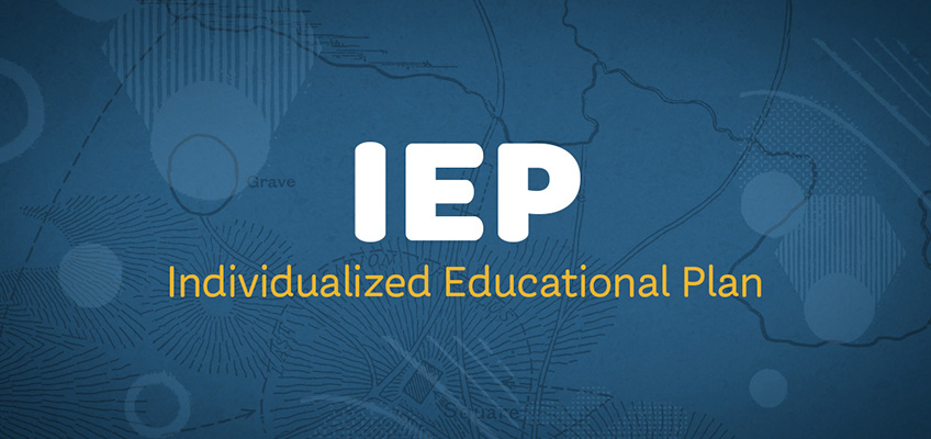 IEP – Individualized Educational Plan